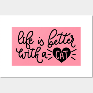 Life Is Better With A Cat - Funny Cat Lover Quotes Posters and Art